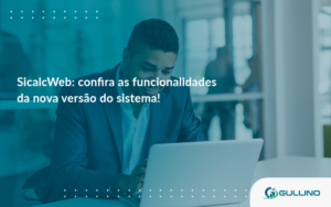 Sicalcweb Confira As Funcionalidade Da Nova Versao Do Sistema Guilino Contabil - GULLINO Contabilidade - Escritório em São Paulo/SP