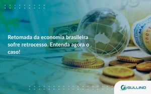 Retomada Da Economia Guilino Contabil - GULLINO Contabilidade - Escritório em São Paulo/SP